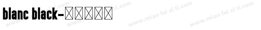 blanc black字体转换